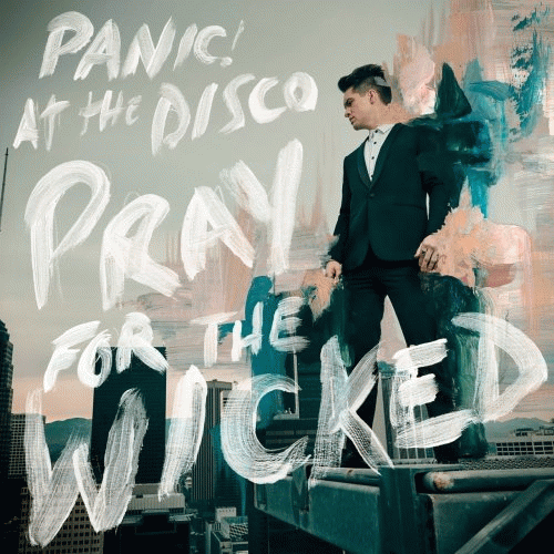 Panic At The Disco : Pray for the Wicked
